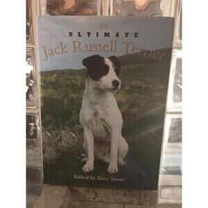 The Ultimate Jack Russell Terrier Hardcover Edited By Mary Strom
